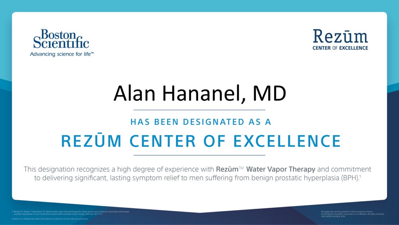 Alan Hananel, MD is designated as a Center of Excellence for Rezūm™ Water Vapor Therapy,